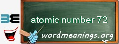 WordMeaning blackboard for atomic number 72